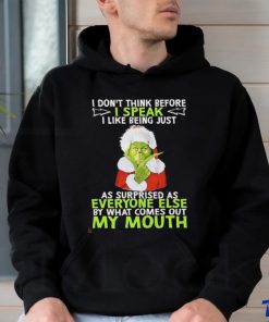 Official Santa grinch I don’t think before I speak I like being just as surprised as everyone else but what comes out my mouth shirt, hoodie, sweater, long sleeve and tank top Official Santa grinch I don’t think before I speak I like being just as surprised as everyone else but what comes out my mouth shirt