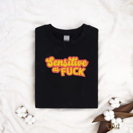 Official Sensitive as fuck 2023 T shirt