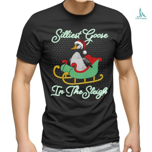 Official Silliest Goose In The Sleigh T Shirt