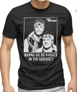Official Step Brothers Wanna Do Karate In The Garage Shirts