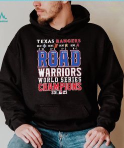Official Texas Rangers Road Warriors World Series Champions 2023 Shirt