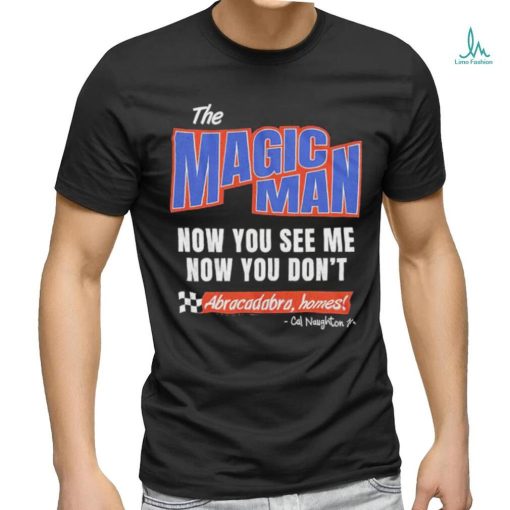 Official The Magic Man Now You See Me Now You Don’t T Shirt