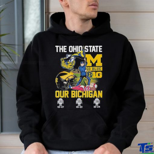 Official The Ohio State Go Blue B1G Our Bichigan T Shirt