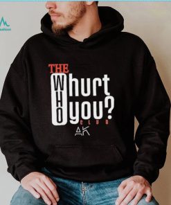 Official The Who Will Hurt You Club Shirt