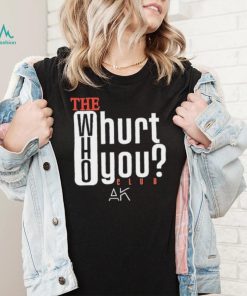 Official The Who Will Hurt You Club Shirt