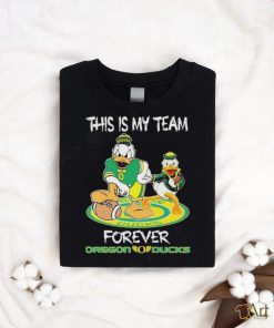 Official This Is My Team Forever Oregon Ducks Shirt