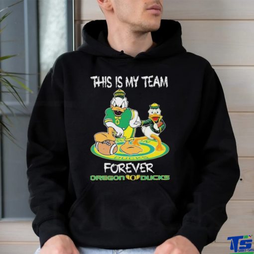 Official This Is My Team Forever Oregon Ducks Shirt