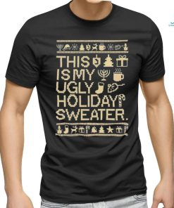 Official This Is My Ugly Holiday Christmas Shirt