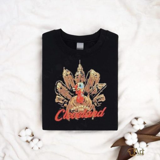 Official Turkey Cleveland City Thankful For Thanksgiving Day Shirt