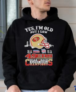 Official Yes I Am Old But I Saw 49ers Back 2 Back Superbowl Champions T Shirt
