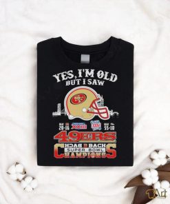 Official Yes I Am Old But I Saw 49ers Back 2 Back Superbowl Champions T Shirt, hoodie, sweater, long sleeve and tank top Official Yes I Am Old But I Saw 49ers Back 2 Back Superbowl Champions T Shirt