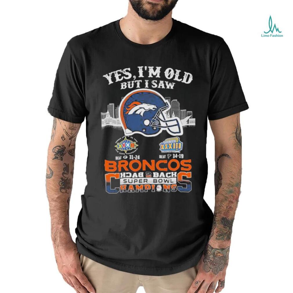 Official Yes I Am Old But I Saw Broncos Back 2 Back Superbowl Champions T Shirt Official Yes I Am Old But I Saw Broncos Back 2 Back Superbowl Champions T Shirt
