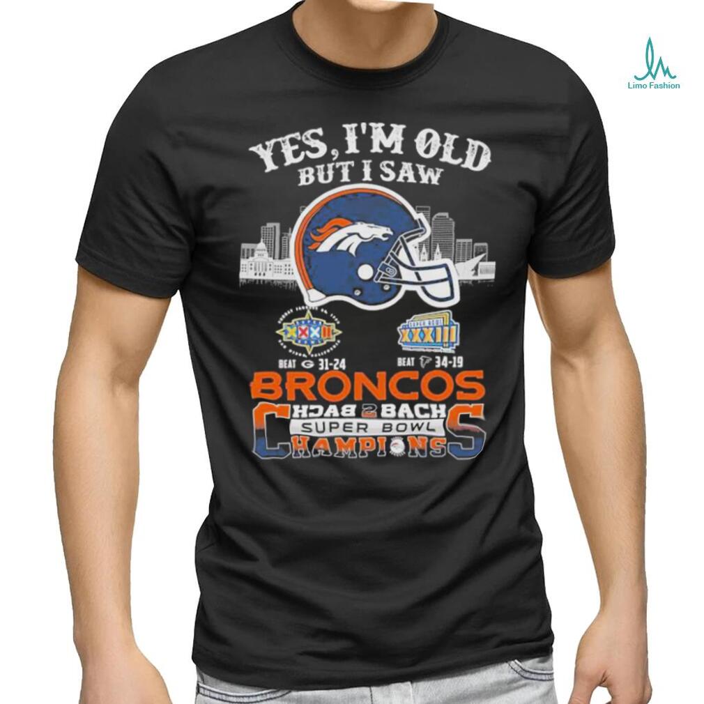 Official Yes I Am Old But I Saw Broncos Back 2 Back Superbowl Champions T Shirt Official Yes I Am Old But I Saw Broncos Back 2 Back Superbowl Champions T Shirt