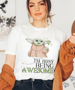 Official Yoda I’m busy being awesome shirt