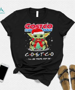 Official baby Yoda hug ball hat santa Costco Wholesale I’ll be there for you merry christmas shirt