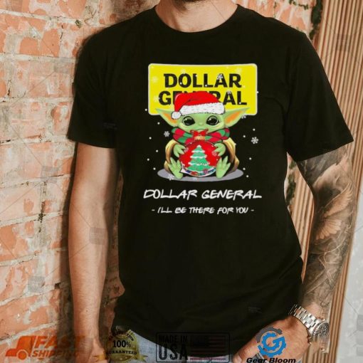 Official baby Yoda hug ball hat santa Dollar General I’ll be there for you merry christmas shirt