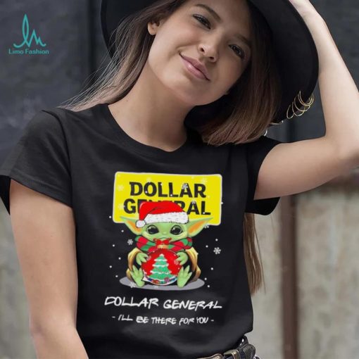 Official baby Yoda hug ball hat santa Dollar General I’ll be there for you merry christmas shirt