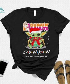 Official baby Yoda hug ball hat santa Dunkin’ Donuts I’ll be there for you merry christmas shirt