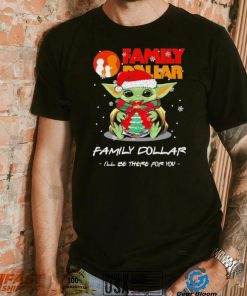 Official baby Yoda hug ball hat santa Family Dollar I’ll be there for you merry christmas shirt