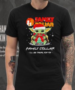 Official baby Yoda hug ball hat santa Family Dollar I’ll be there for you merry christmas shirt