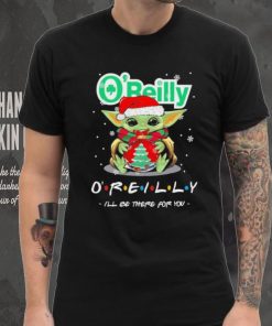 Official baby Yoda hug ball hat santa O’Reilly I’ll be there for you merry christmas shirt