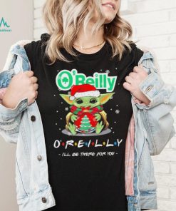 Official baby Yoda hug ball hat santa O’Reilly I’ll be there for you merry christmas shirt