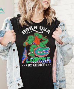 Official born Usa Florida Gators by choice mascot 2023 shirt