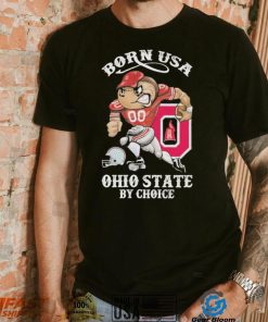 Official born usa Ohio State by choice mascot 2023 shirt