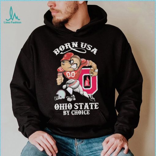 Official born usa Ohio State by choice mascot 2023 shirt