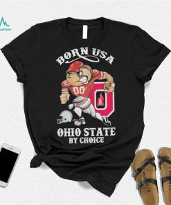 Official born usa Ohio State by choice mascot 2023 shirt