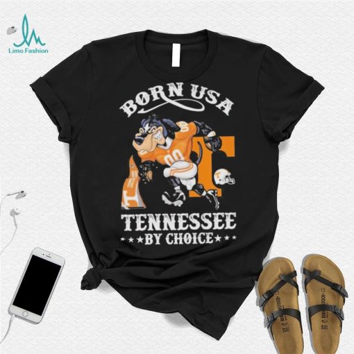 Official born usa Tennessee by choice mascot 2023 shirt