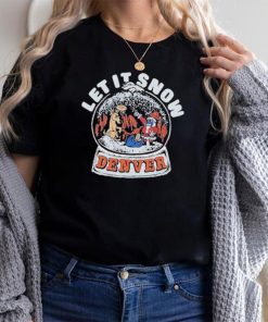 Official denver Broncos Christmas Let It Snow T Shirt