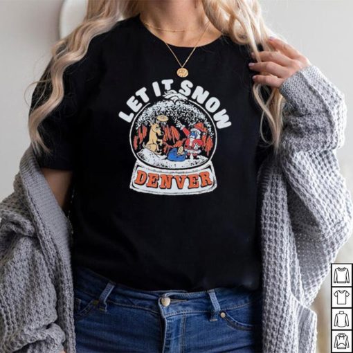 Official denver Broncos Christmas Let It Snow T Shirt