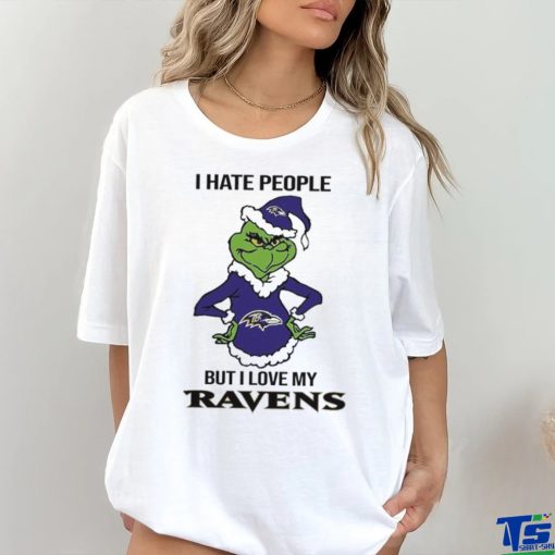 Official grinch I Hate People But I Love My Ravens Shirt