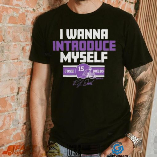 Official josh Dobbs I Wanna Introduce Myself Shirt