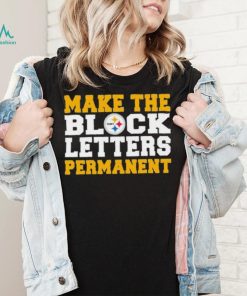 Official make The Block Letters Permanent Pittsburgh Steelers T Shirts