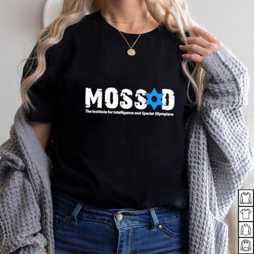 Official mossad the institute for intelligence and special olympian shirt