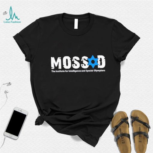 Official mossad the institute for intelligence and special olympian shirt