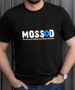 Official mossad the institute for intelligence and special olympian shirt