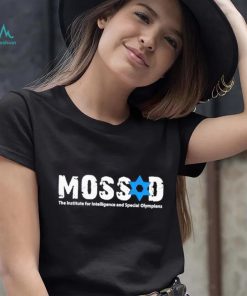 Official mossad the institute for intelligence and special olympian shirt