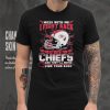 Official nFL Football Kansas City Chiefs Mess With Me I Fight Back Mess With My Team And They’ll Never Find Your Body Shirt