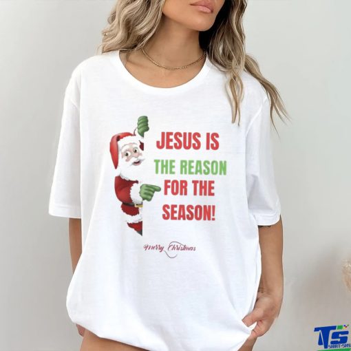 Official santa Claus Jesus Is The Reason For The Season Merry Christmas Shirt