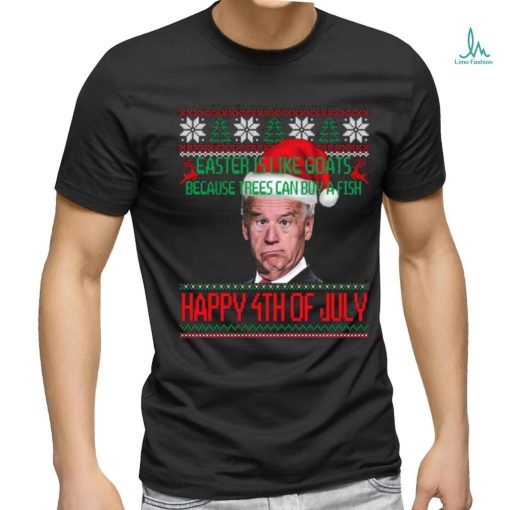 Official santa Joe Biden Easter is like goats because trees can buy a fish Happy shirt