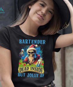 Official skeleton santa bartender dead inside but jolly af shirt