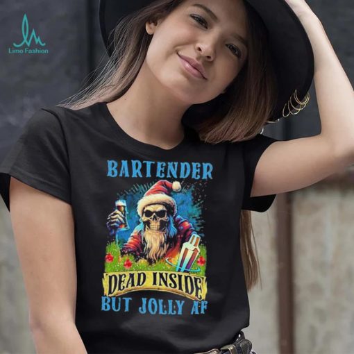 Official skeleton santa bartender dead inside but jolly af shirt