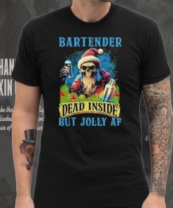 Official skeleton santa bartender dead inside but jolly af shirt