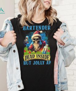 Official skeleton santa bartender dead inside but jolly af shirt