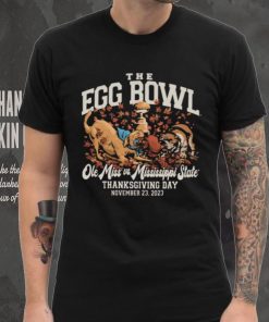 Official the Egg Bowl Ole Miss vs Mississippi State Thanksgiving day November 23, 2023 Shirt