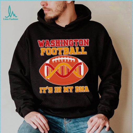 Official washington Football It’s In My Dna shirt