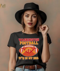 Official washington Football It’s In My Dna shirt